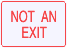 Not An Exit Sign Self Stick Vinyl Decal From Street Sign USA