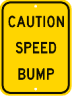 Caution Speed Bump Warning Sign