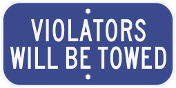 Violators Will Be Towed Advisory Sign Plaque