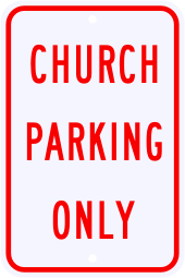 Church Parking Only Parking Sign