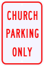 Church Parking Only Parking Sign