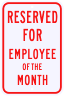 Reserved For Employee Of The Month Parking Sign