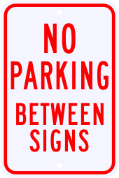 No Parking Between Signs - Standard Sign