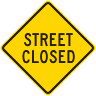 Street Closed Roadway Warning Sign