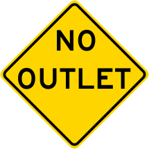 No Outlet Roadway Warning Sign