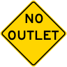 No Outlet Roadway Warning Sign