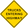 Trucks Entering Highway Warning Sign