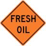 Fresh Oil Road Construction Sign