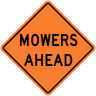 Mowers Ahead Construction Sign