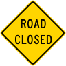 Road Closed Roadway Warning Sign