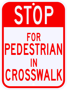 STOP For Pedestrian In Crosswalk Sign