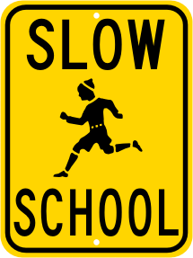 SLOW School Children At Play Sign