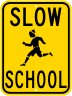 SLOW School Children At Play Sign