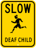 SLOW Deaf Child At Play Sign