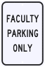 Faculty Parking Only Sign