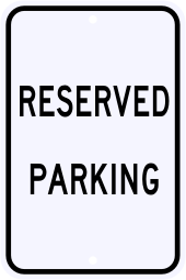 Reserved Parking Sign For Reserved Parking