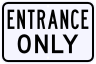 Entrance Only Sign