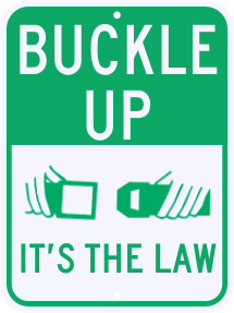 Buckle Up It's The Law Seat Belt Safety Sign