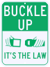 Buckle Up It's The Law Seat Belt Safety Sign