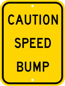 Caution Speed Bump Warning Sign