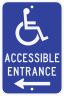 Accessible Entrance with Left Arrow Disabled Parking Sign