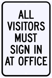 All Visitors Must Sign In At Office
