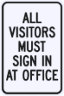 All Visitors Must Sign In At Office