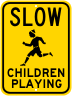 SLOW Children Playing Sign