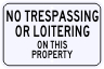 No Trespassing Or Loitering Sign