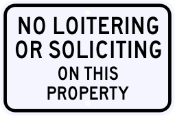 No Loitering Or Soliciting Sign