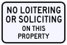 No Loitering Or Soliciting Sign