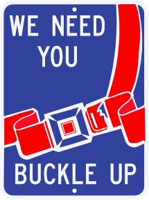 We Need You Buckle Up Seat Belt Sign