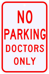 No Parking Doctors Only Sign