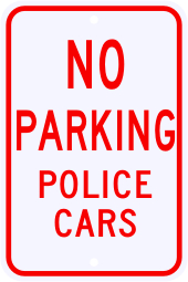 No Parking Police Cars Sign