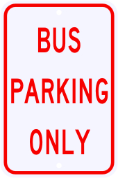 Bus Parking Only Parking Sign