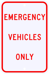 Emergency Vehicles Only Warning Sign