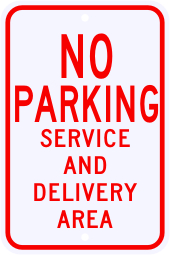 No Parking Service & Delivery Area Sign