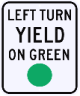 Left Turn Yield On Green Sign