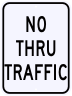 No Thru Traffic Regulatory Sign