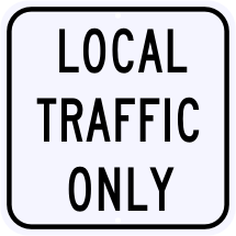 Local Traffic Only Sign