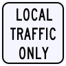 Local Traffic Only Sign