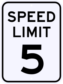 -       5 MPH Speed Limit Sign
