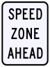 Speed Zone Ahead Sign