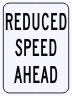 Reduced Speed Ahead Regulatory Sign