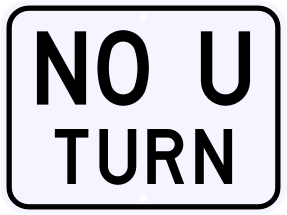 No U Turn Sign