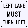 Left Lane Must Turn Left Sign