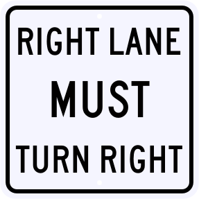 Right Lane Must Turn Right Sign