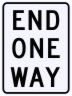 End One Way Regulatory Sign