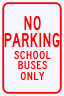 No Parking School Buses Only Sign