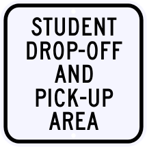 Student Drop-Off And Pick-Up Area Sign